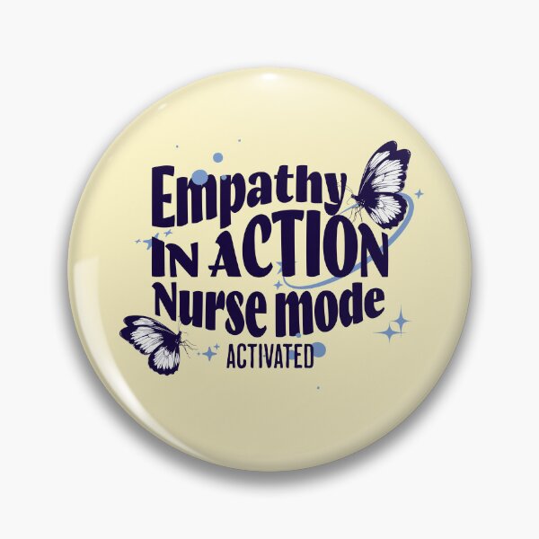 Item preview, Empathy is action, nurse mode activated - Nurse Daily designed and sold by CROWNLIGHT.