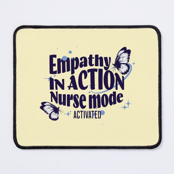 Item preview, Empathy is action, nurse mode activated - Nurse Daily designed and sold by CROWNLIGHT.