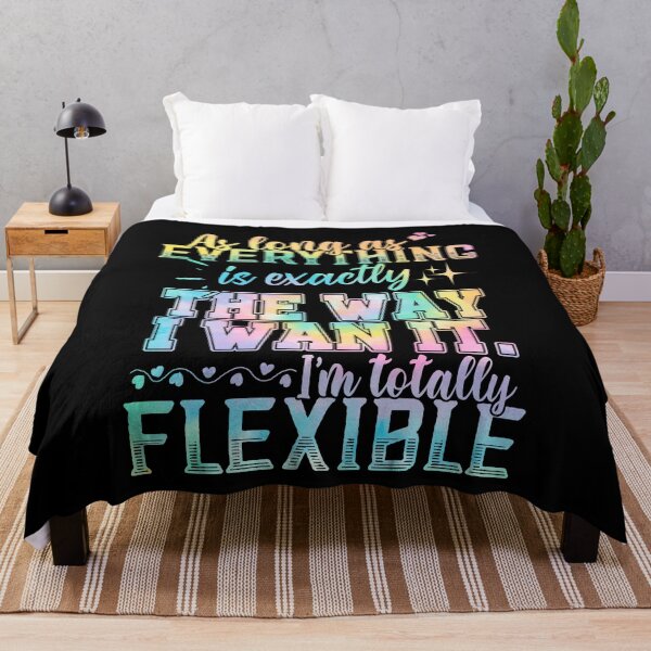 Item preview, Women As long as everything is exactly the way I want it I'm totally flexible designed and sold by ealathoan.