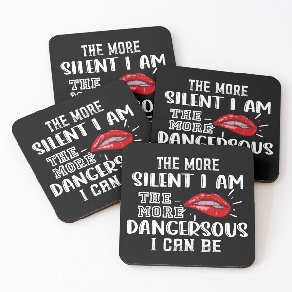 Item preview, The more silent I am The more dangerous I can be designed and sold by ealathoan.