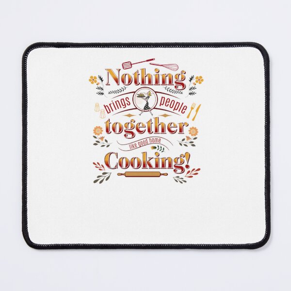 Item preview, nothing brings people together like good home cooking designed and sold by DashawMcallum56.
