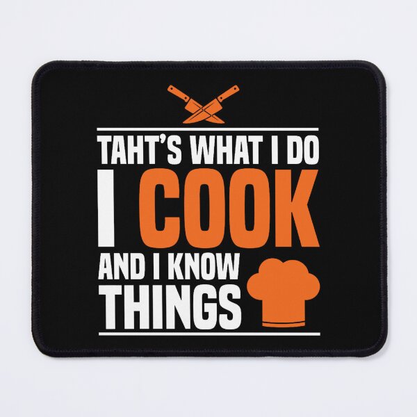 Item preview, That's What I Do I Cook And I Know Things Funny sayings chef designed and sold by DashawMcallum56.
