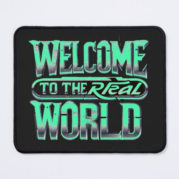 Item preview, Welcome To The Real World - If you Know You Know v2 designed and sold by KriticalDesigns.