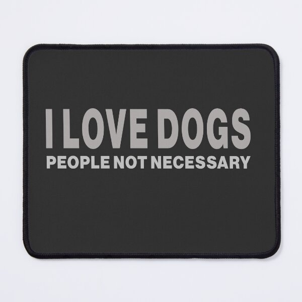 Item preview, i love dogs, people not necessary designed and sold by hemp3x.