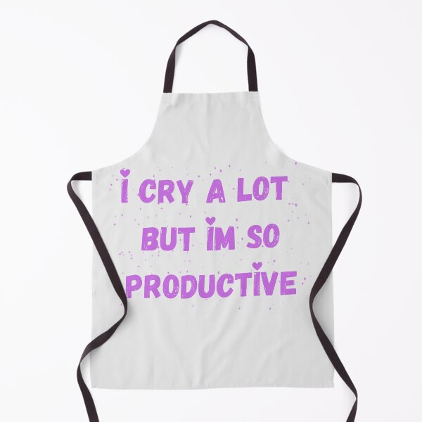 Item preview, I CRY A LOT BUT IM SO PRODUCTIVE designed and sold by Tomci0.
