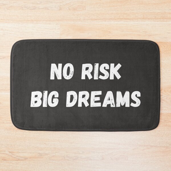 Item preview, NO RISK BIG DREAMS designed and sold by bazsi98.