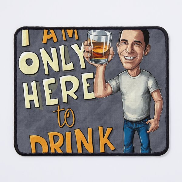 Item preview, I Am Only Here To Drink designed and sold by DeadSocietyArt.