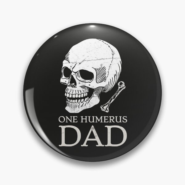 Item preview, One Humerus Dad  designed and sold by CreepyCornerArt.