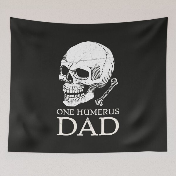 Item preview, One Humerus Dad  designed and sold by CreepyCornerArt.
