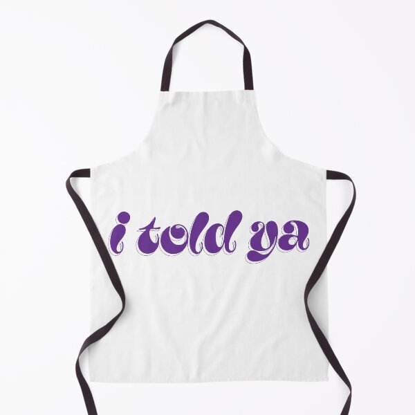 Item preview, I told ya designed and sold by AchromaticM.