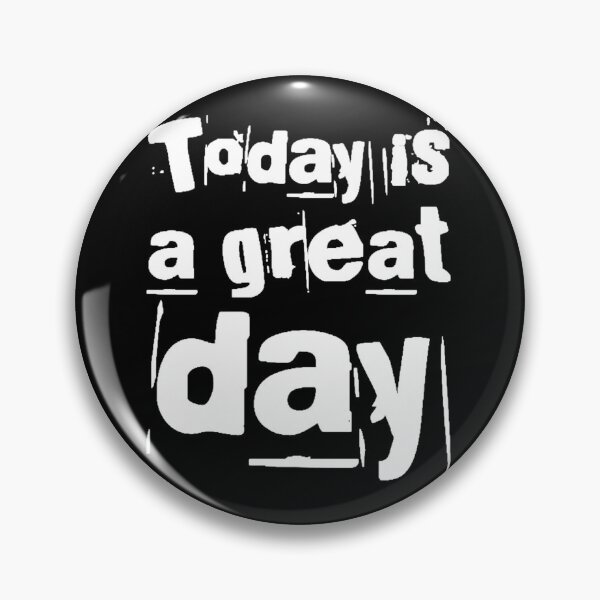 Item preview, Today is a great day! designed and sold by Albert Faldet.
