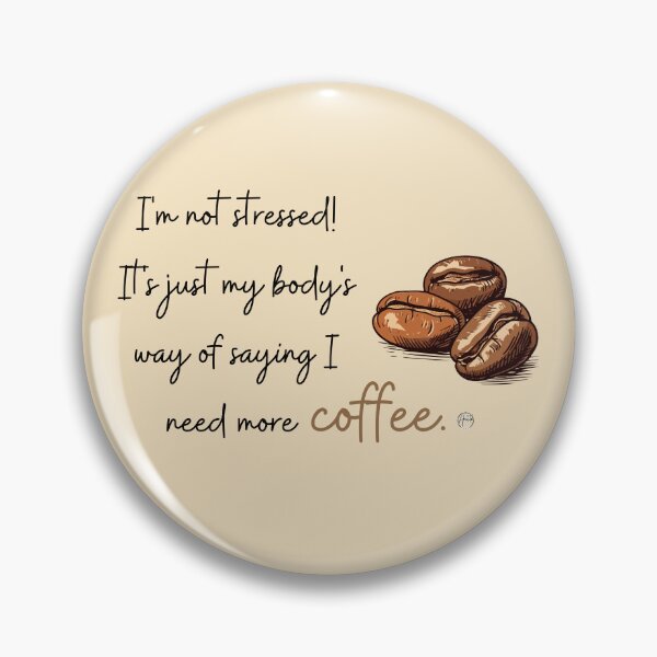 Item preview, I'm Not Stressed I Just Need Coffee designed and sold by Anita Ohulo.