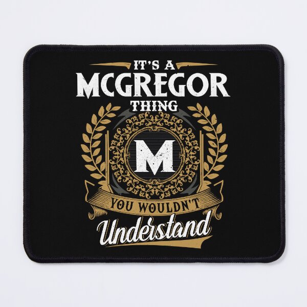 Item preview, It Is A Mcgregor Thing You Wouldnt Understand  designed and sold by Huck-me.