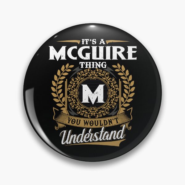 Item preview, It Is A Mcguire Thing You Wouldnt Understand  designed and sold by Huck-me.