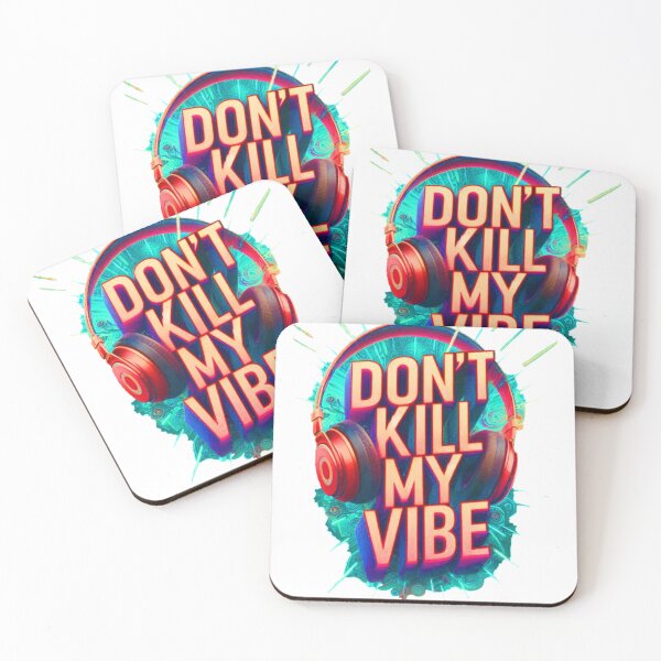 Item preview, Don't Kill My Vibe 2 designed and sold by RoyalMob.