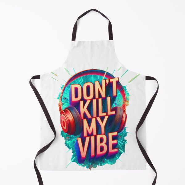Item preview, Don't Kill My Vibe 2 designed and sold by RoyalMob.