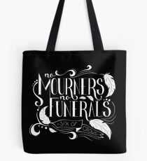 "No Mourners. No Funerals" Typography Tote Bag