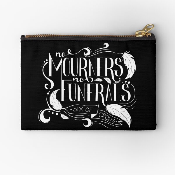 "No Mourners. No Funerals" Typography Zipper Pouch