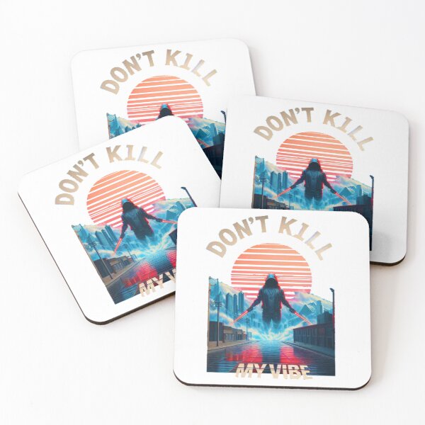 Item preview, Don't Kill My Vibe 4 designed and sold by RoyalMob.