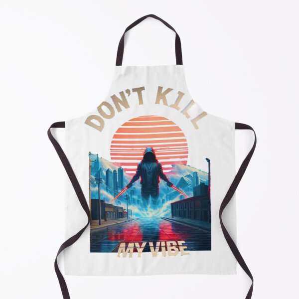 Item preview, Don't Kill My Vibe 4 designed and sold by RoyalMob.