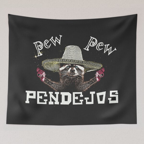 Item preview, PEW PEW Pendejos - Funny Raccoon Meme designed and sold by DragonScar.