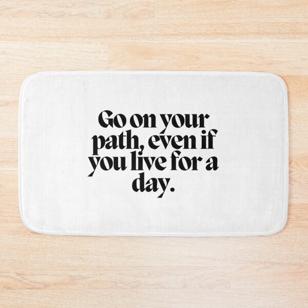 Item preview, Go on your path, even if you live for a day.  designed and sold by CharmStudio.