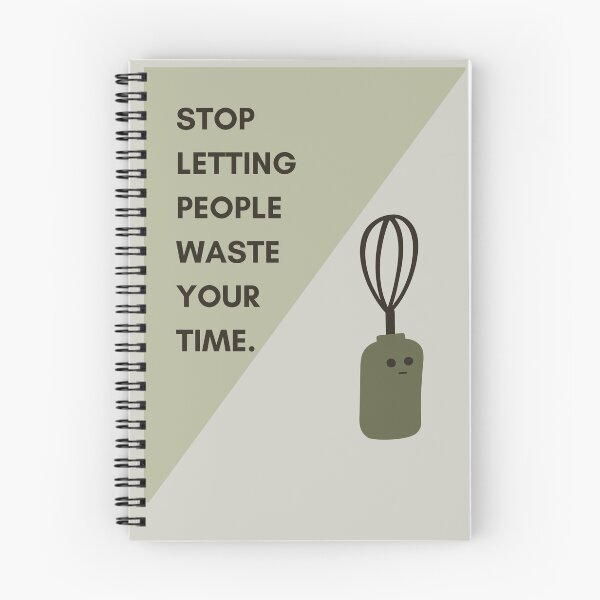 Item preview, Stop Letting People Waste Your Time | Motivation and Inspiration | Cute Character Illustrations | Simple Design designed and sold by RM-Journey.