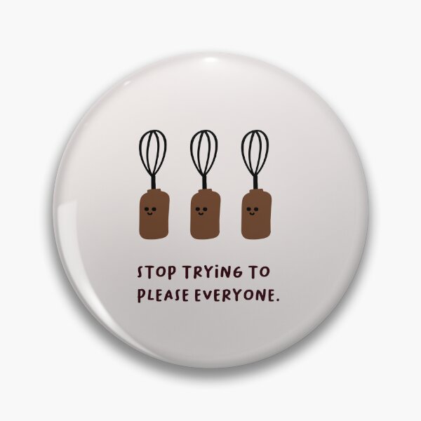 Item preview, Stop Trying to Please Everyone | Motivation and Inspiration | Cute Character Illustrations | Simple Design designed and sold by RM-Journey.
