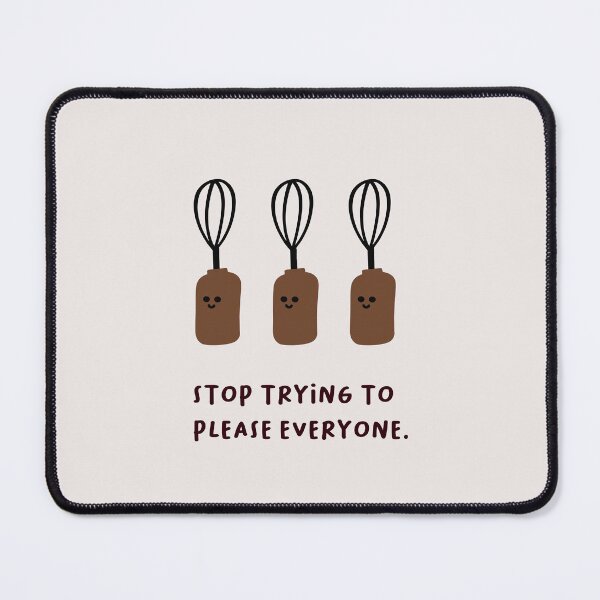 Item preview, Stop Trying to Please Everyone | Motivation and Inspiration | Cute Character Illustrations | Simple Design designed and sold by RM-Journey.