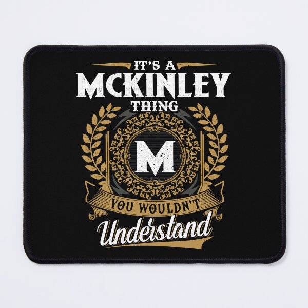 Item preview, It Is A Mckinley Thing You Wouldnt Understand designed and sold by Huck-me.