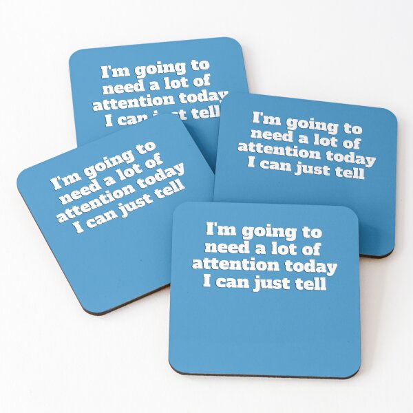 Item preview, I'm going to need attention,today designed and sold by FINALSHOP1.