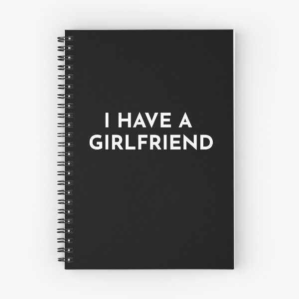 Item preview, I Have A Girlfriend designed and sold by JirfHend.