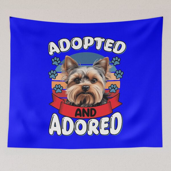 Item preview, Yorkshire Terrier Dog Owner Adopted And Adored Art Design designed and sold by fantasticdesign.