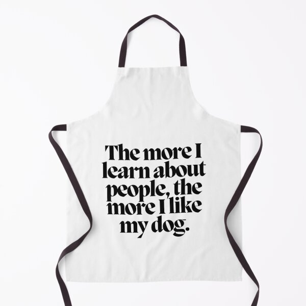Item preview, The more I learn about people, the more I like my dog. designed and sold by CharmStudio.