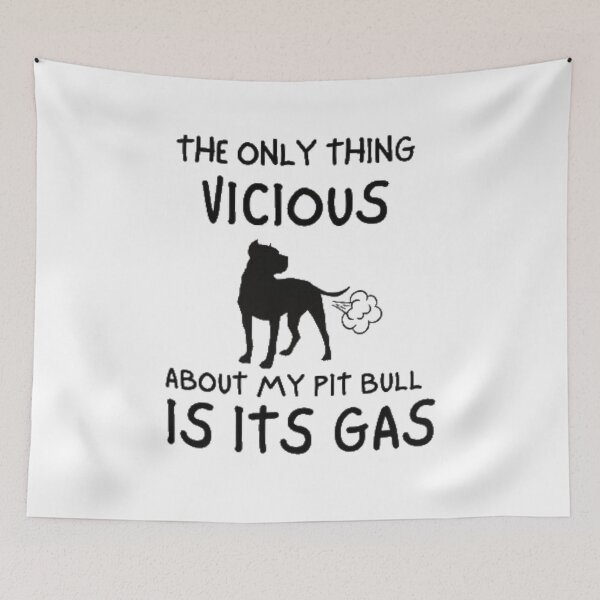 Item preview, The Only Thing Vicious About My Pitbull Is Its Gas designed and sold by 123ks.