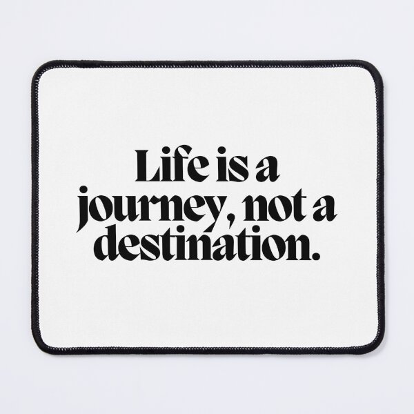 Item preview, Life is a journey, not a destination.  designed and sold by CharmStudio.