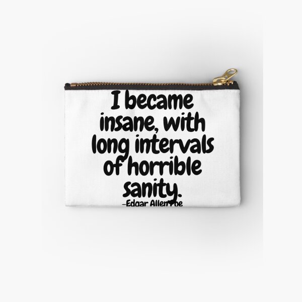 Item preview, I became insane, with long intervals of horrible sanity. designed and sold by CharmStudio.
