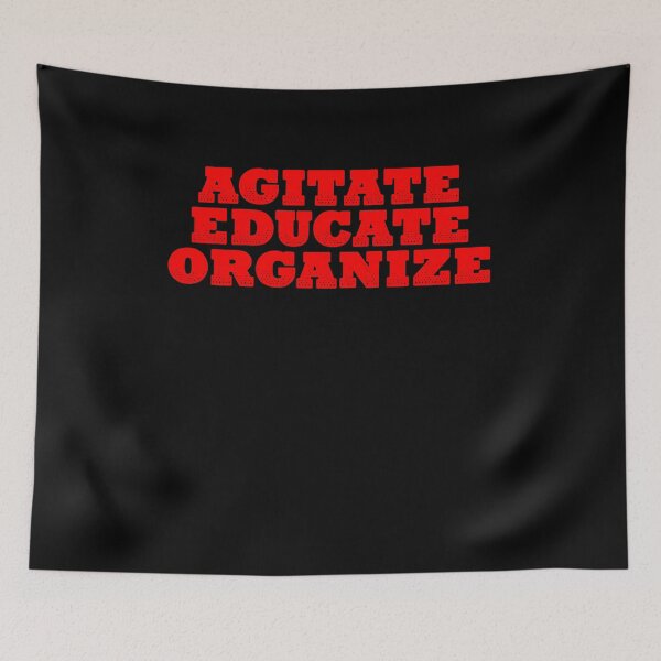 Item preview, AGITATE EDUCATE ORGANIZE designed and sold by BritySpear.
