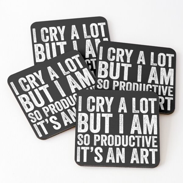 Item preview, I Cry A Lot But I Am So Productive It's An Art designed and sold by skeastore.
