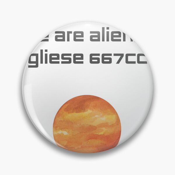 Item preview, there are aliens on gliese 667cc designed and sold by OffTheMarket.