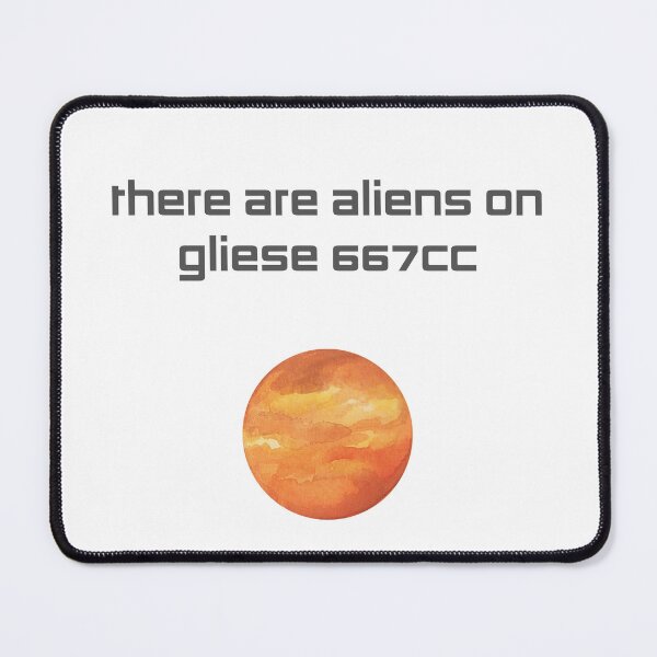 Item preview, there are aliens on gliese 667cc designed and sold by OffTheMarket.