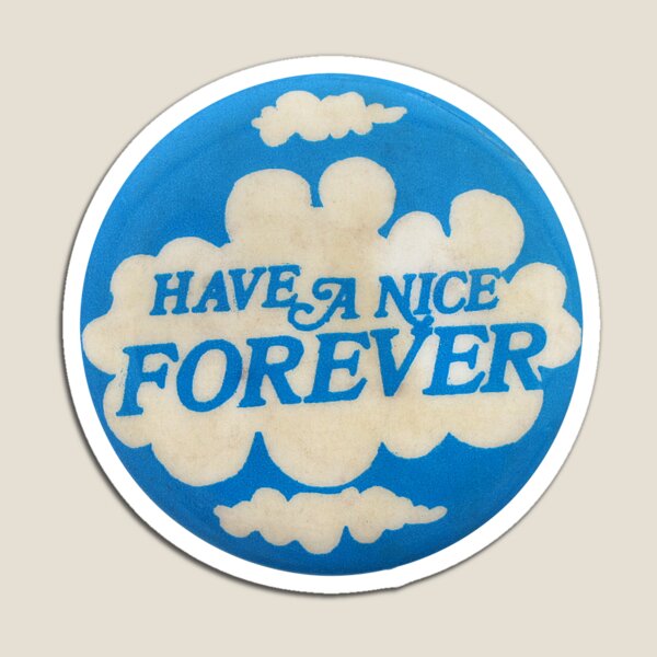 Item preview, Have A Nice Forever Vintage Pin designed and sold by hildyjohnsons.