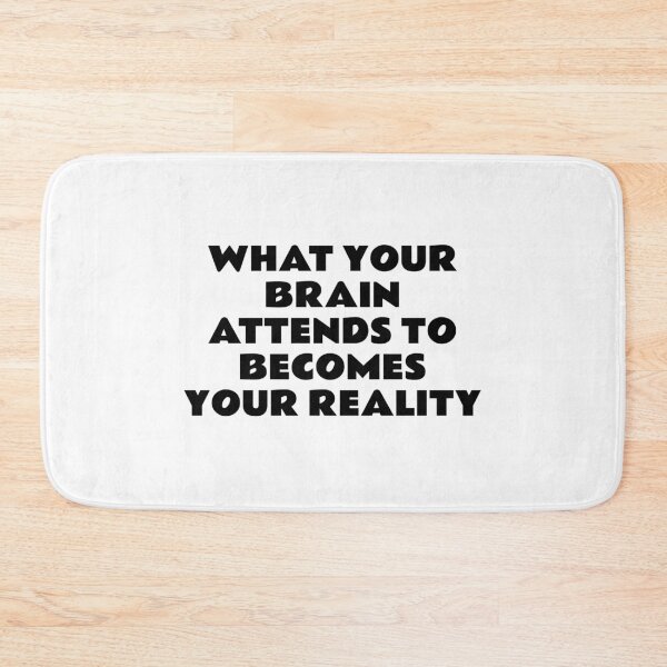 Item preview, What your brain attends to becomes your reality designed and sold by Inspirationmotivation.