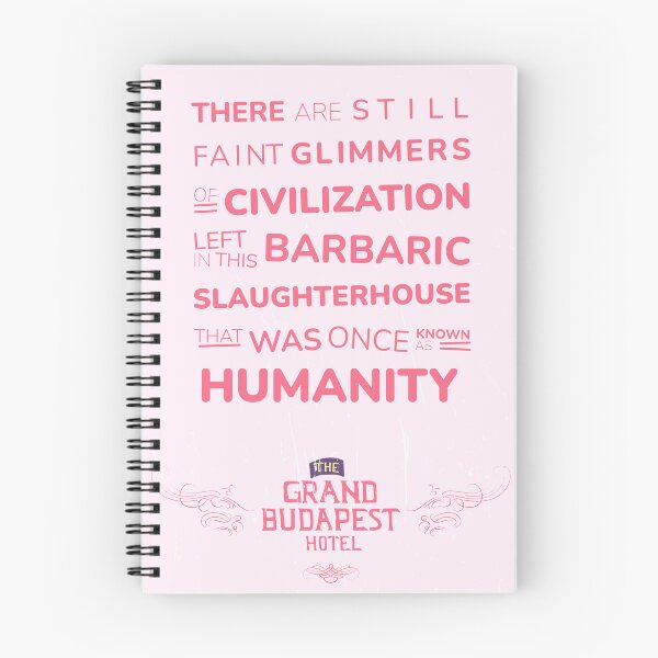 Item preview, The Grand Budapest Hotel poster phrase - There are still faint glimmers of civilization left in this barbaric slaughterhouse that was once known as HUMANITY - Gustave H. designed and sold by ochef.