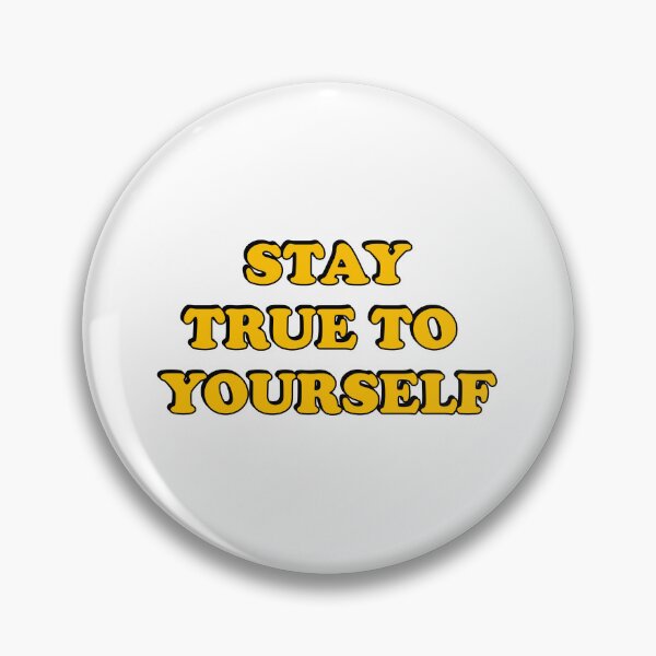 Item preview, Stay True To Yourself designed and sold by Inspirationmotivation.