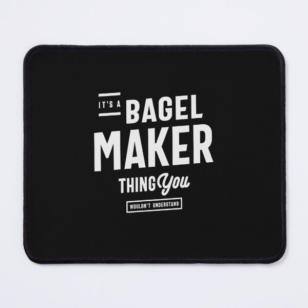 Item preview, Bagel Maker Thing: You Wouldn't Get It designed and sold by cidolopez.