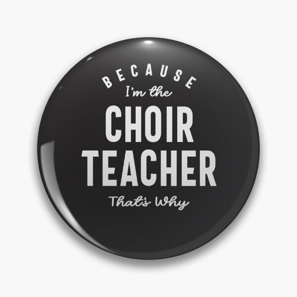 Item preview, Choir Teacher: Because That's Why designed and sold by cidolopez.