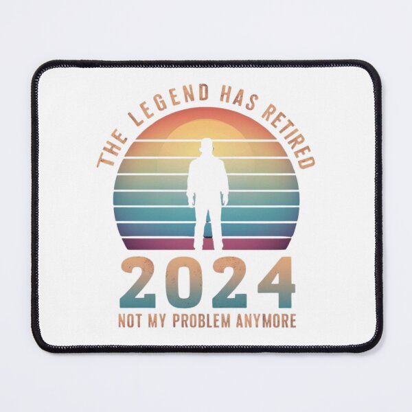 Item preview, The Legend Has Retired 2024 Not My Problem Anymore  designed and sold by findsbycoco.