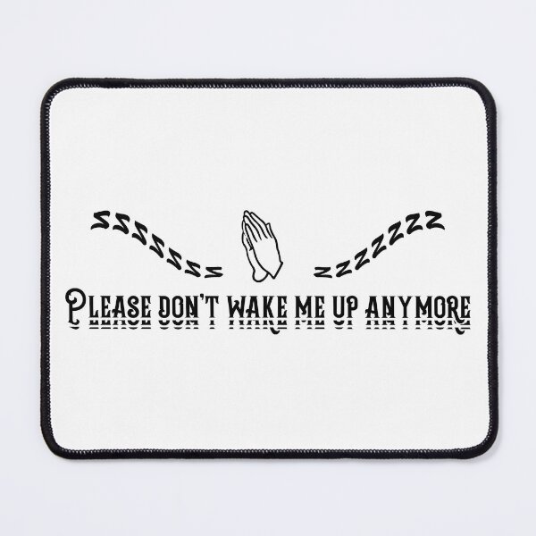 Item preview, Dont Wake Me Up. designed and sold by Designial.