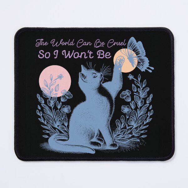Item preview, The World Can Be Cruel So I Won't Be designed and sold by itsrturn.